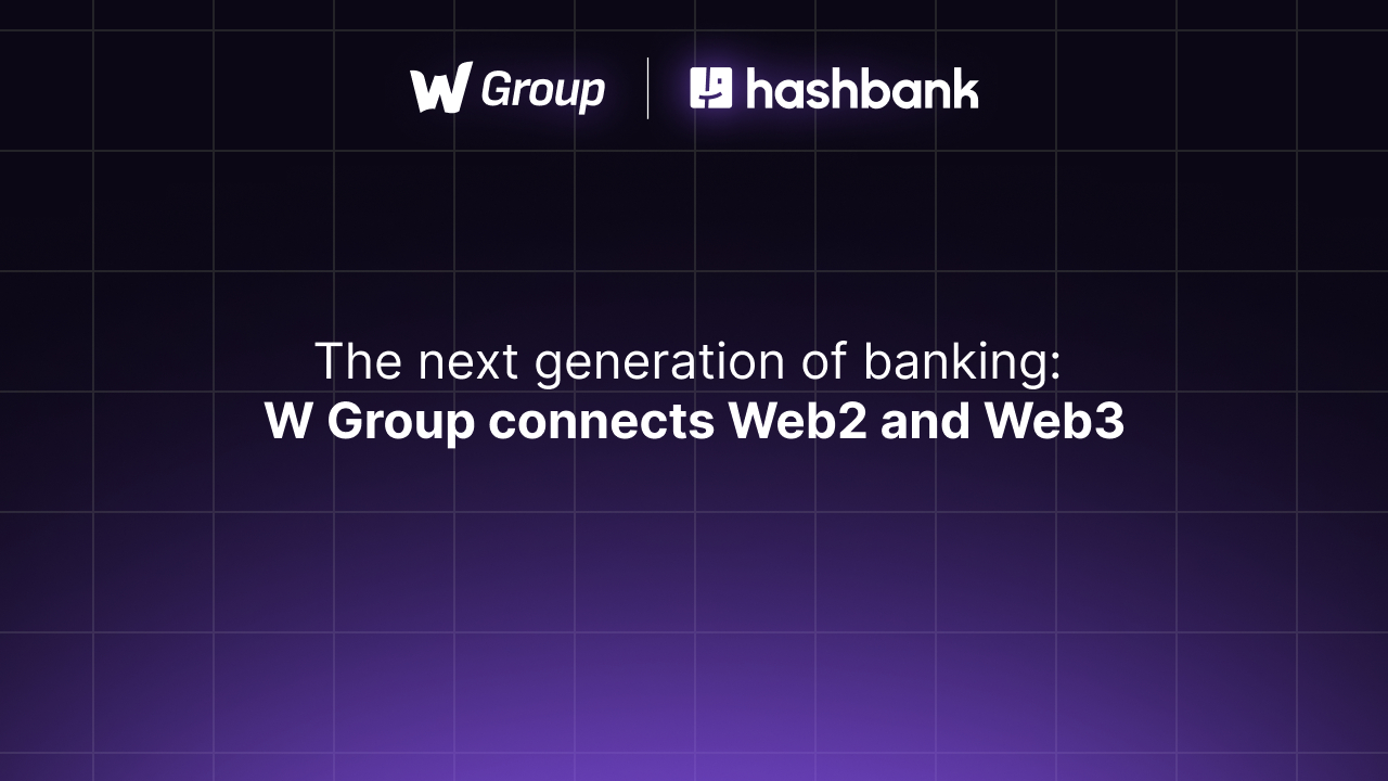 W Group Introduces Hashbank’s Integrated Web2 and Web3 Banking Experience