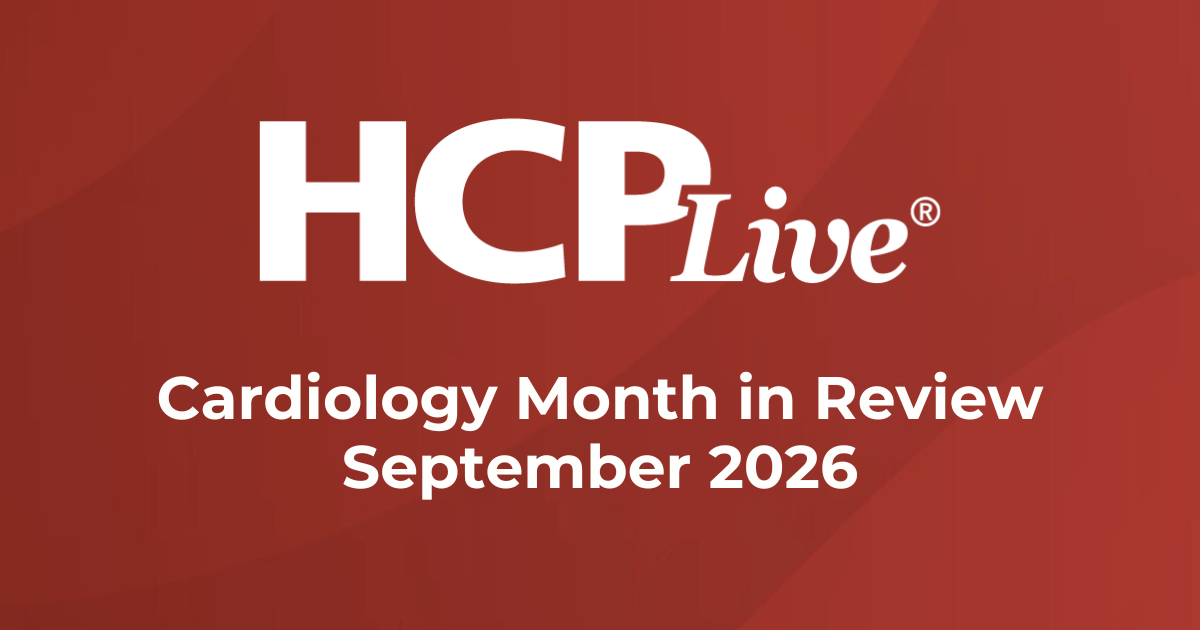 Market Developments: 7 Cardiology Headlines You Missed in September 2026