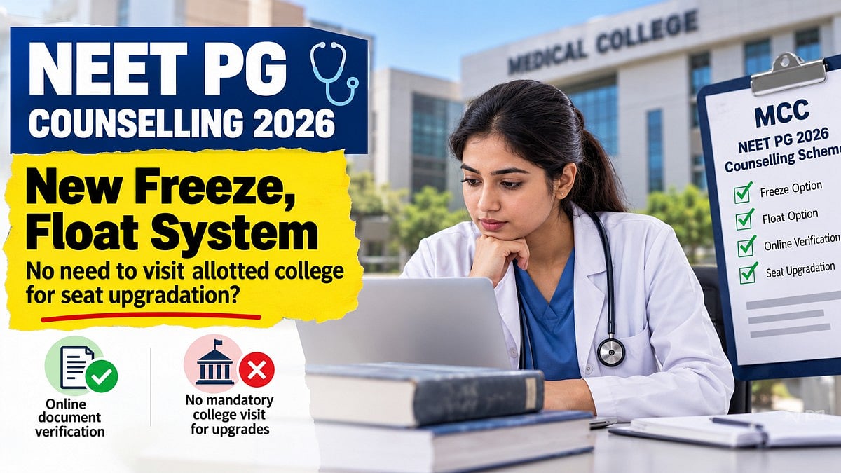 NEET PG Counselling 2026: New Freeze, Float System Could End Mandatory College Visits for Seat Upgradation