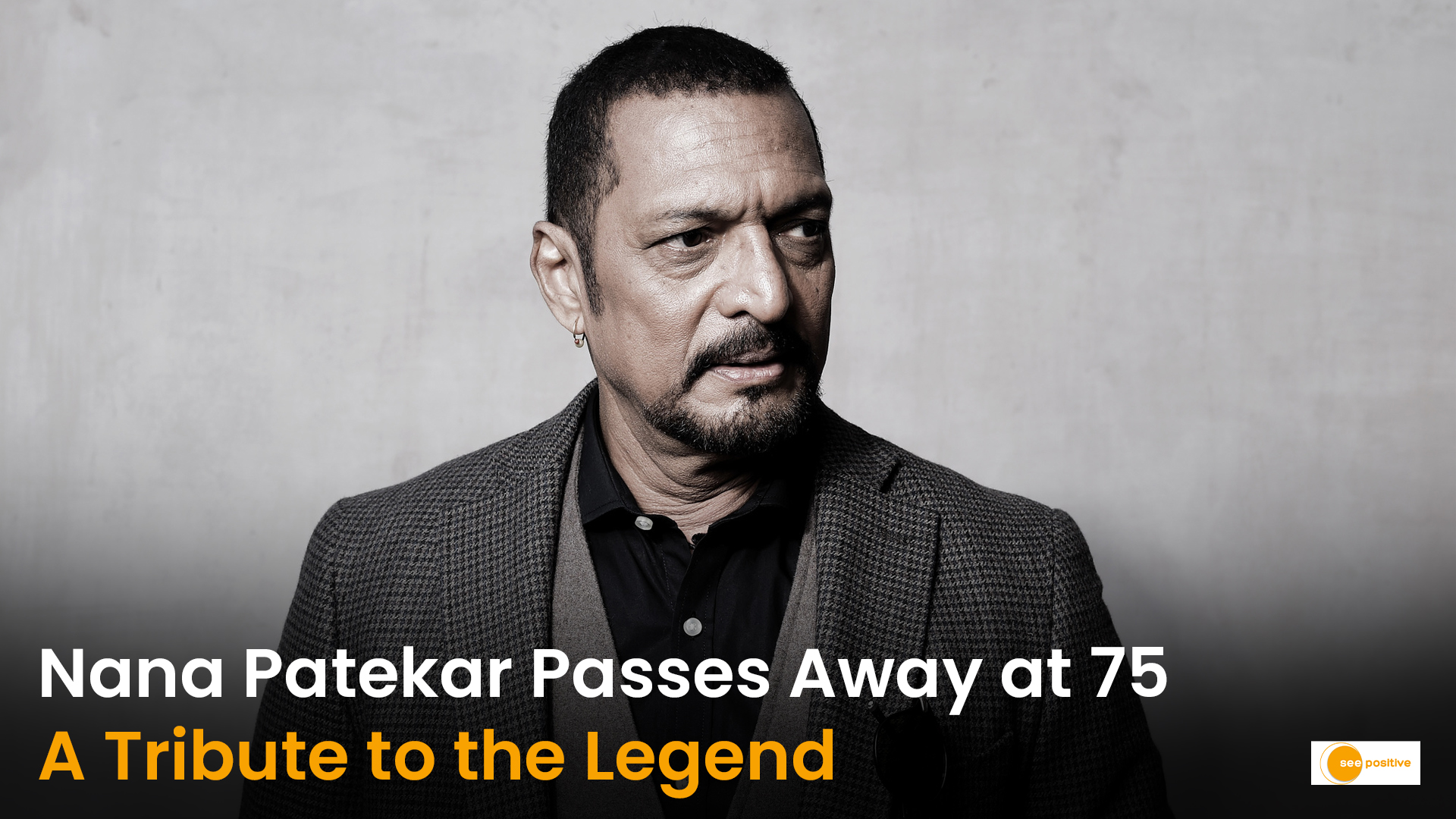 Nana Patekar Passes Away at 75: a Tribute to the Actor WHO Never Pretended