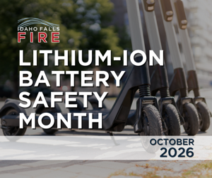 Idaho Falls Fire Department Reminds Residents to Play It Safe With Lithium-ion Batteries