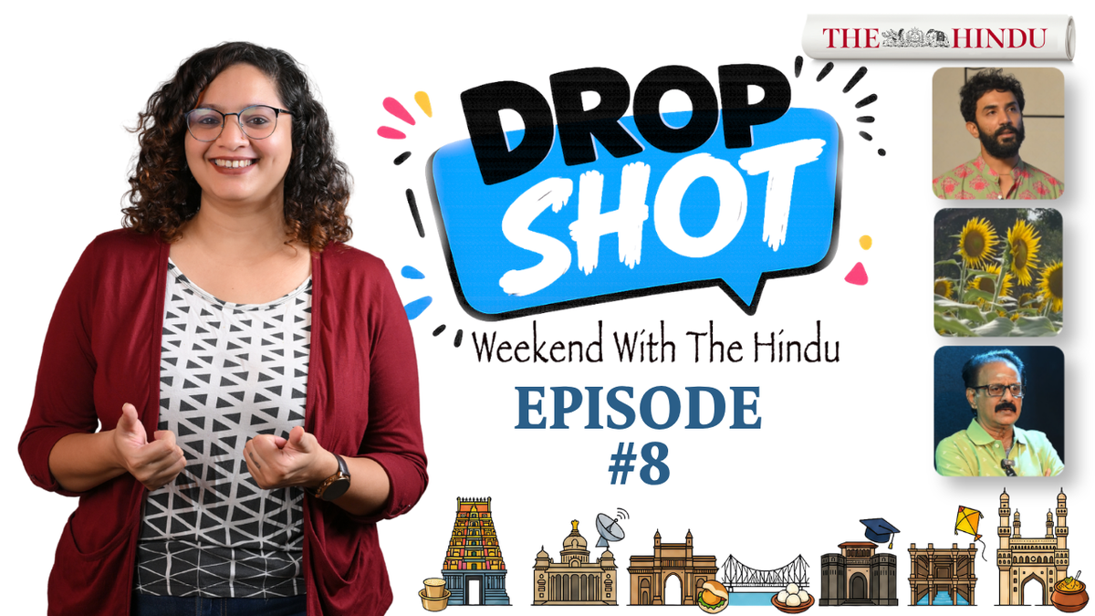 Drop Shot Ep. 08 | New Tamil Rom-com, Sunflower Fields, Crazy Mohan & Kargil’s Food Stories