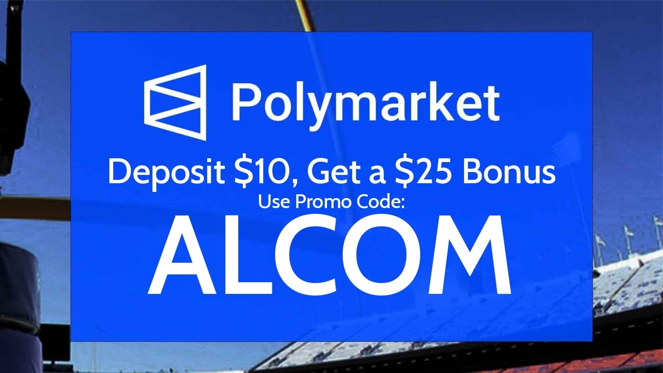 Polymarket Promo Code ALCOM: Deposit $10, Get $25 Bonus for 2026 MLB Playoffs Trading