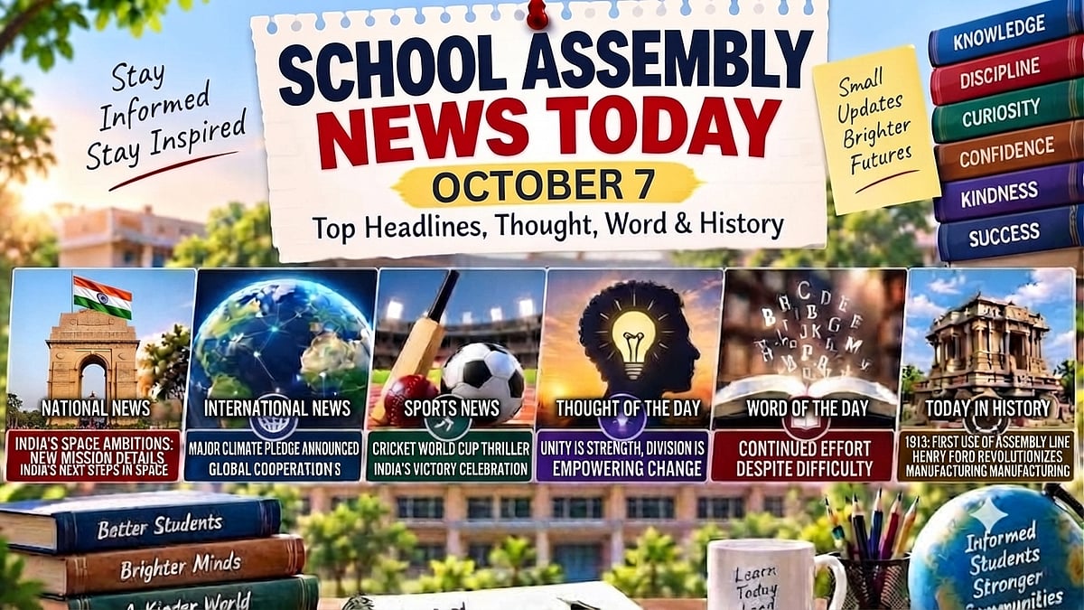 School Assembly News Today, October 7, 2026: Top Headlines, Thought, Word & History